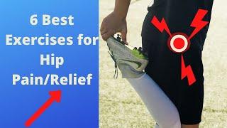 6 Best Hip Pain/Relief Exercises