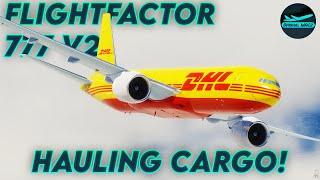 FlightFactor 777 V2 Hauling Cargo! | EINN - EGNX | DrishalMAC2