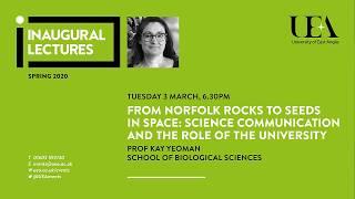 Science communication and the role of the University (UEA inaugural lectures 2020)