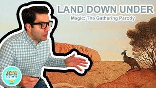 Land Down Under (Magic: The Gathering Parody)