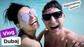 Dubaj VLOG - bardzo luźno na wyjeździe -Felix & Martyna