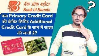 Does Bank of Baroda Additional Credit Card Share Its Credit Limit With BoB Primary Credit Card?