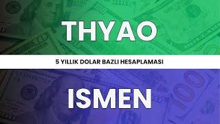 THYAO ve ISMEN 5 Yıllık Dolar Bazlı Hesaplaması