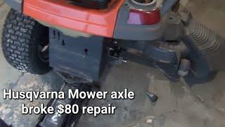 Husqvarna Riding Lawnmower Broken Axle Tuff Torq K46