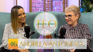 ANDREEA ANTONESCU: “Nu e ce am visat… A venit haosul peste mine” #podcast #gandlagandcuteo #ep46