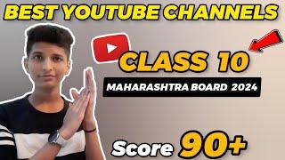 CLASS 10 : WHICH YOUTUBE CHANNELS to FOLLOW ? Maharashtra Board Exam 2024  Must Watch