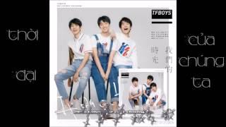 [Vietsub] 20170810【TFBOYS】New song 新专辑《我们的时光》Thời Đại Của Chúng Ta (MP3 Full)