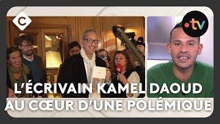 Goncourt : l’écrivain Kamel Daoud au cœur d’une polémique - La Story - C à Vous