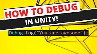 How To Debug In Unity | Quick Beginners Guide