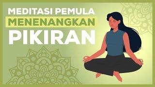 Pikiran Tidak Tenang? Lakukan Meditasi Ini Untuk Mengatasinya! | Afirmasi Positif