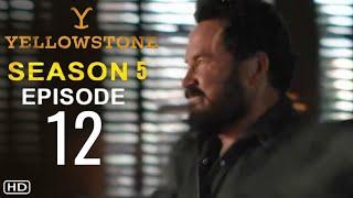 YELLOWSTONE Season 5 Episode 12 Trailer & Preview