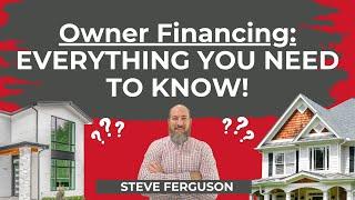 Owner Financing: EVERYTHING YOU NEED TO KNOW!