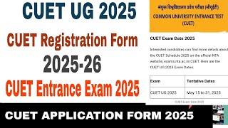 CUET UG Admission form 2025-26 CUET UG Entrance Exam 2025 how to fill CUET UG form 2025