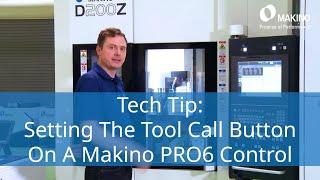 Setting Tool Call Button on Makino Pro6 Control