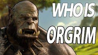 Who is Orgrim Doomhammer? - Warcraft Lore/Story