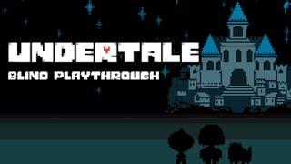 Playing Undertale Blind for the First Time - About Oliver's Supercut