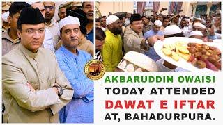 Akbaruddin Owaisi Today Attended Dawat E Iftar at Tadban, Bahadurpura, Hyderabad.