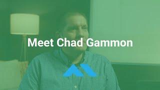 Meet Chad Gammon