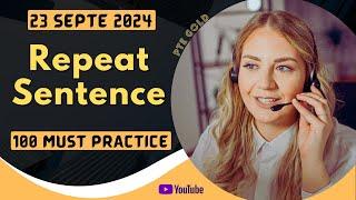 PTE Repeat Sentence - SEPTEMBER 2024 - MUST PRACTICE