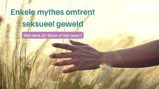 Mythes over seksueel geweld, juist of fout?