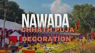 Nawada chhath puja 2024 mein shandar decoration || chalte chalte vlogs