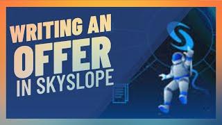 Writing An Offer in SkySLope