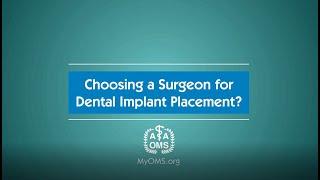 Choosing a Surgeon for Dental Implant Placement