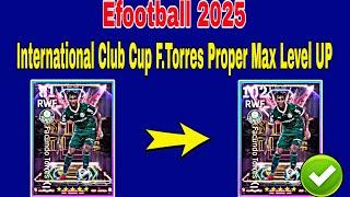 Facundo Torres Max Training Tutorial In Efootball 2025 Mobile | F.Torres Efootball 2025 Max Level