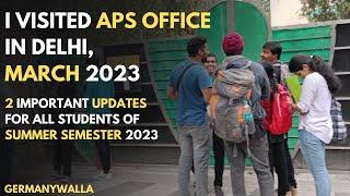 I visited APS OFFICE in DELHI. 2 Important updates for Summer Semester Students. Don't Miss!