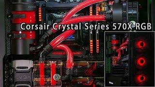 Corsair Crystal Series 570X RGB Tempered Glass Chassis Review