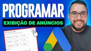 Programar Horário de Veiculação de Anúncios no Google Ads