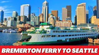 Bremerton Ferry to Seattle - A day trip to Seattle and back!