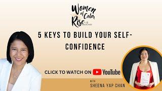 5 Keys to Build Self-Confidence with Sheena Yap Chan, Author and Podcast Host,Tao of Self-Confidence