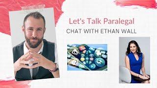 Episode 5 Season 1 Let's Talk Paralegal-  Ethan Wall, Esq. Social media and the paralegal role