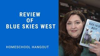 Review of Blue Skies West: Homeschool Hangout