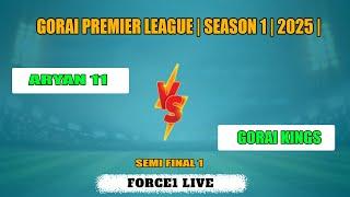 Gorai kings VS Aryan XI | SEMI FINAL 1 |