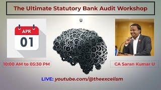 Ultimate Statutory Bank Branch Audit Workshop 2024 | CA Saran Kumar U | Excel | Power Query