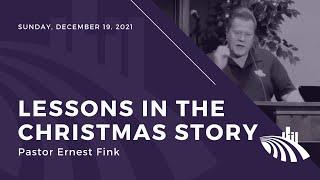 Lessons in the Christmas Story - December 19th, 2021