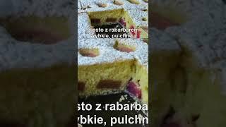 Ciasto z rabarbarem pulchne pyszne #ciasta przepisy #food #foodlover #recipe #filmy kulinarne