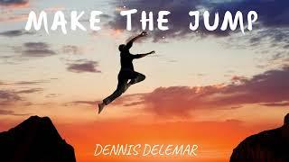 Dennis Delemar - MAKE THE JUMP (Inspirational Video)