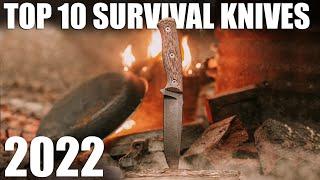 TOP 10 ULTIMATE SURVIVAL KNIVES OF 2022