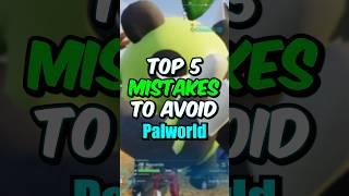 Top 5 MISTAKES to AVOID in Palworld 