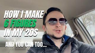 How I Earn Six Figures in 20s And You Can Too