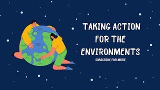 Taking Action for the Environment