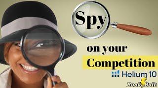 Spy On Your Competition; Make Money On Amazon Kdp; Helium 10 Product Research 2023