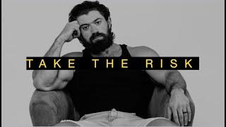 TAKE THE RISK ~ motivation