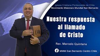 Nuestra respuesta al llamado de Cristo l Rev. Marcelo Quintana l Culto General