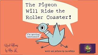 THE PIGEON WILL RIDE THE ROLLER COASTER read aloud | A Kids Funny Read Along | Kids Picture Book