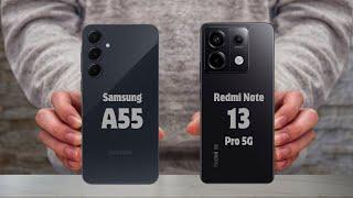 SAMSUNG A55 vs REDMI note 13 pro 5G