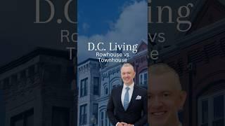 D.C. Living: Rowhouse vs Townhouse